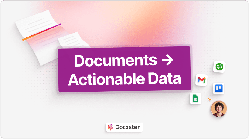 How Automated Data Extraction Helps Document-Intensive Businesses Improve Operations